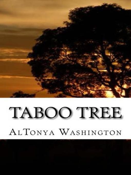 Title details for Taboo Tree by AlTonya Washington - Available